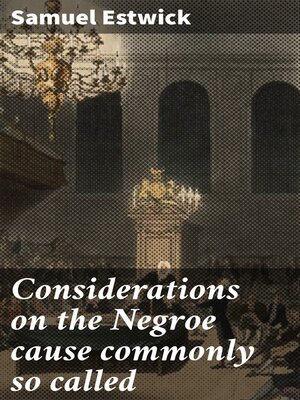 cover image of Considerations on the Negroe cause commonly so called
